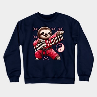 Sloth Fu Martial Arts! Crewneck Sweatshirt